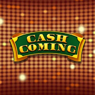 Cash Coming